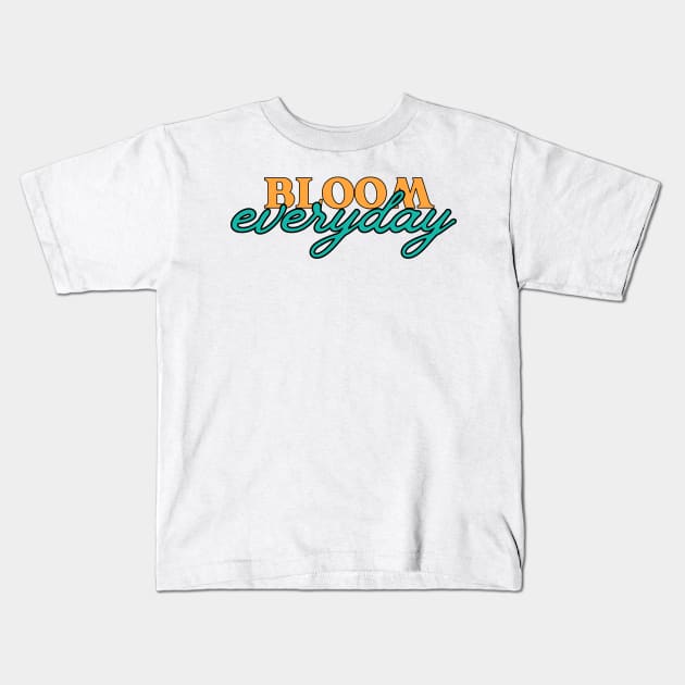 Bloom Everyday Cultivating Inner Growth Kids T-Shirt by neverland-gifts